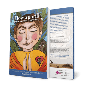 How a Gorilla, Orphan, and Monk Saved My Life - Get You Visible Publishing